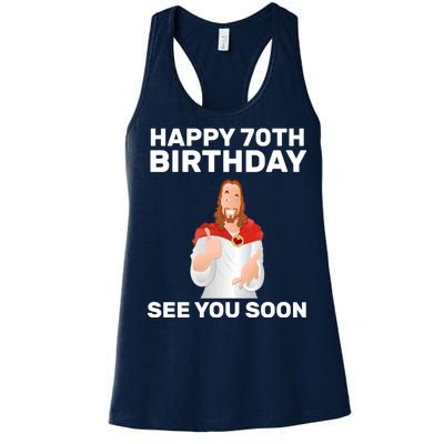 Happy 70th Birthday See You Soon Women's Racerback Tank