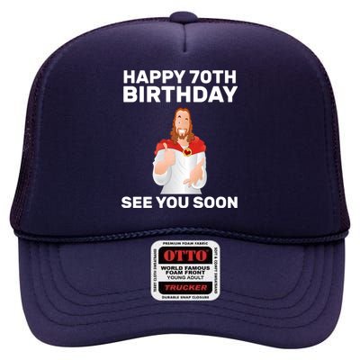 Happy 70th Birthday See You Soon High Crown Mesh Back Trucker Hat