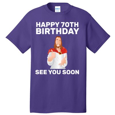 Happy 70th Birthday See You Soon Tall T-Shirt