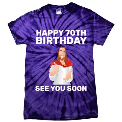 Happy 70th Birthday See You Soon Tie-Dye T-Shirt