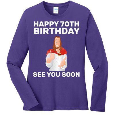 Happy 70th Birthday See You Soon Ladies Long Sleeve Shirt