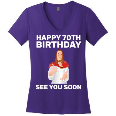 Happy 70th Birthday See You Soon Women's V-Neck T-Shirt