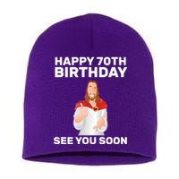 Happy 70th Birthday See You Soon Short Acrylic Beanie