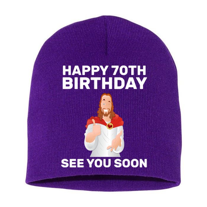 Happy 70th Birthday See You Soon Short Acrylic Beanie