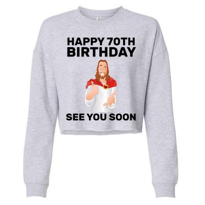 Happy 70th Birthday See You Soon Cropped Pullover Crew