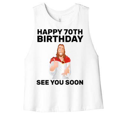 Happy 70th Birthday See You Soon Women's Racerback Cropped Tank