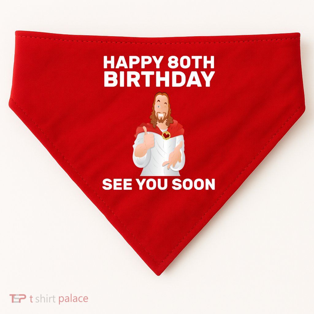 Happy 80th Birthday See You Soon USA-Made Doggie Bandana