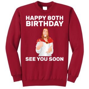 Happy 80th Birthday See You Soon Tall Sweatshirt