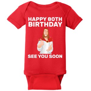 Happy 80th Birthday See You Soon Baby Bodysuit