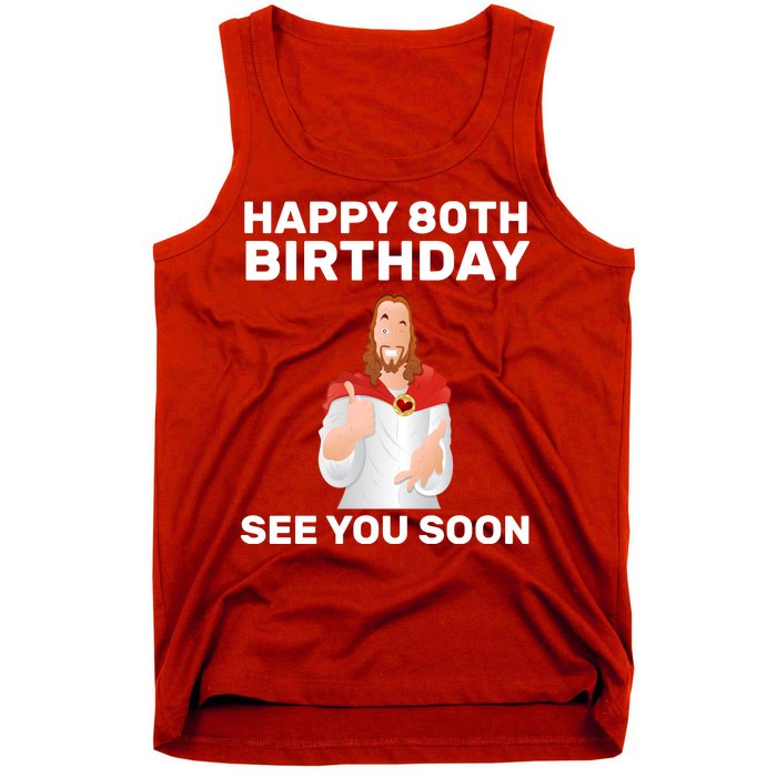 Happy 80th Birthday See You Soon Tank Top