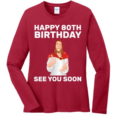 Happy 80th Birthday See You Soon Ladies Long Sleeve Shirt