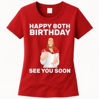 Happy 80th Birthday See You Soon Womens T-Shirt