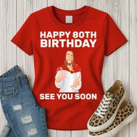 Happy 80th Birthday See You Soon Womens T-Shirt