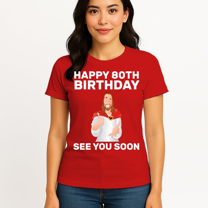 Happy 80th Birthday See You Soon Womens T-Shirt