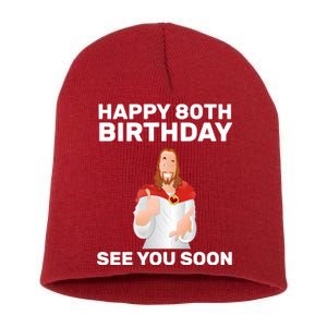 Happy 80th Birthday See You Soon Short Acrylic Beanie