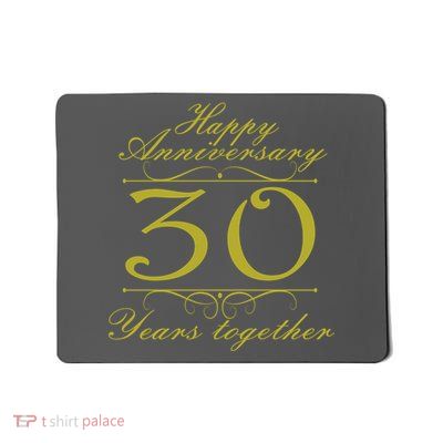 Happy Anniversary 30 Years Together Mousepad