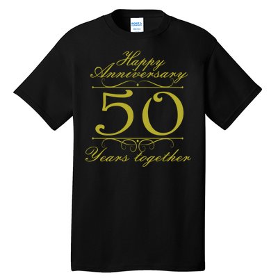 Happy Anniversary 50 Years Together Tall T-Shirt