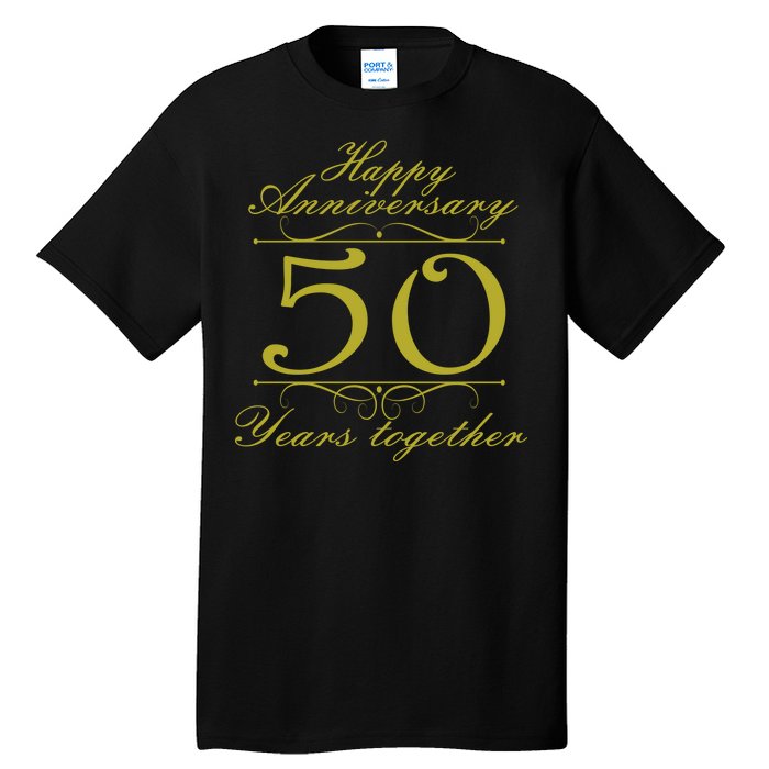 Happy Anniversary 50 Years Together Tall T-Shirt