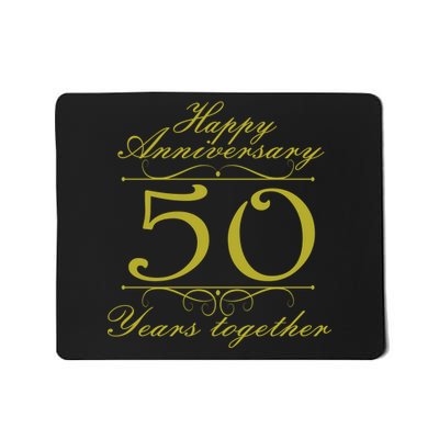 Happy Anniversary 50 Years Together Mousepad