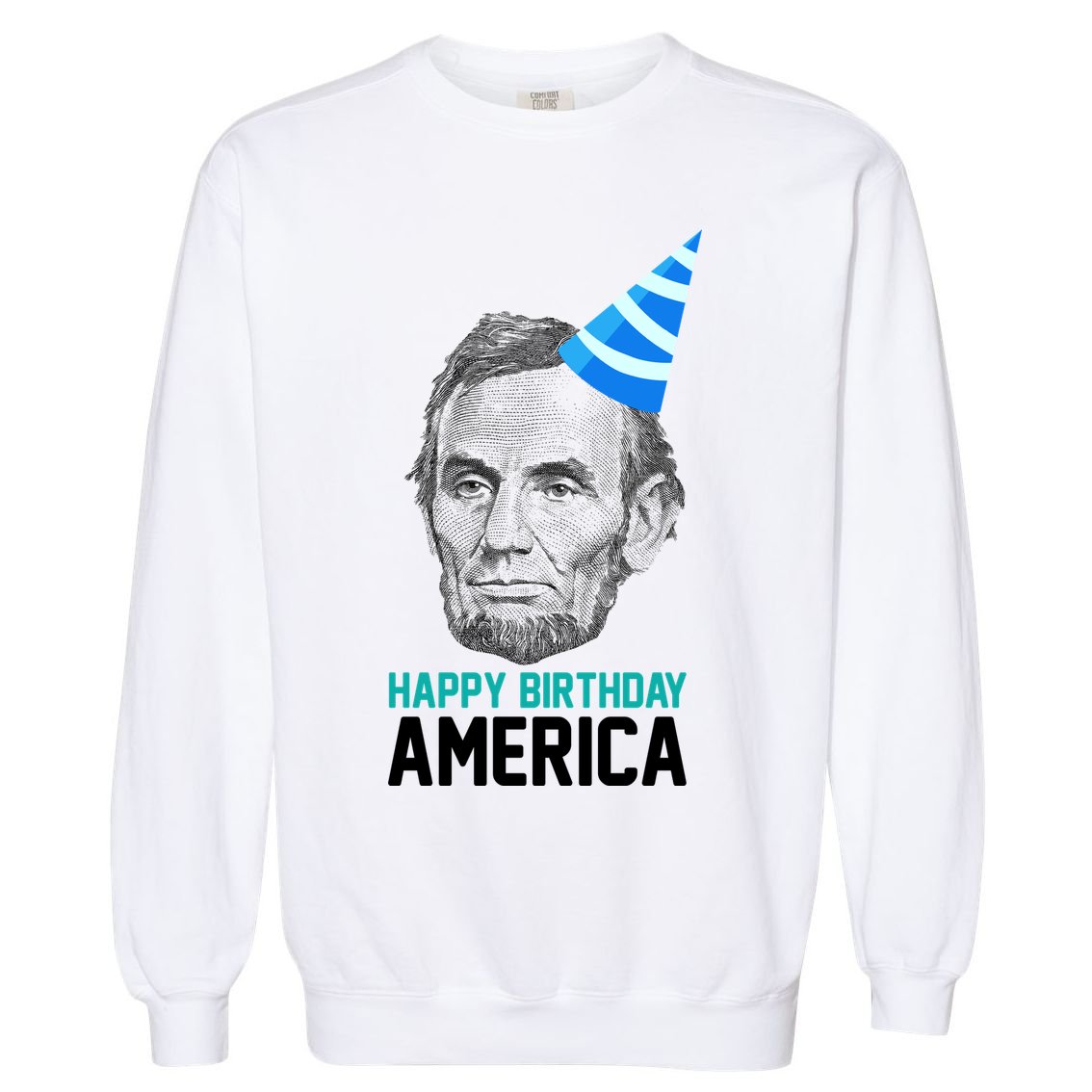 Happy Birthday America Garment-Dyed Sweatshirt