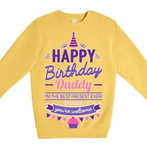 Happy Birthday Daddy Daughter  Premium Crewneck Sweatshirt