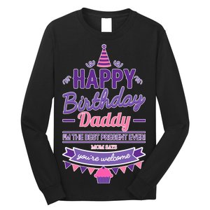 Happy Birthday Daddy Daughter  Long Sleeve Shirt