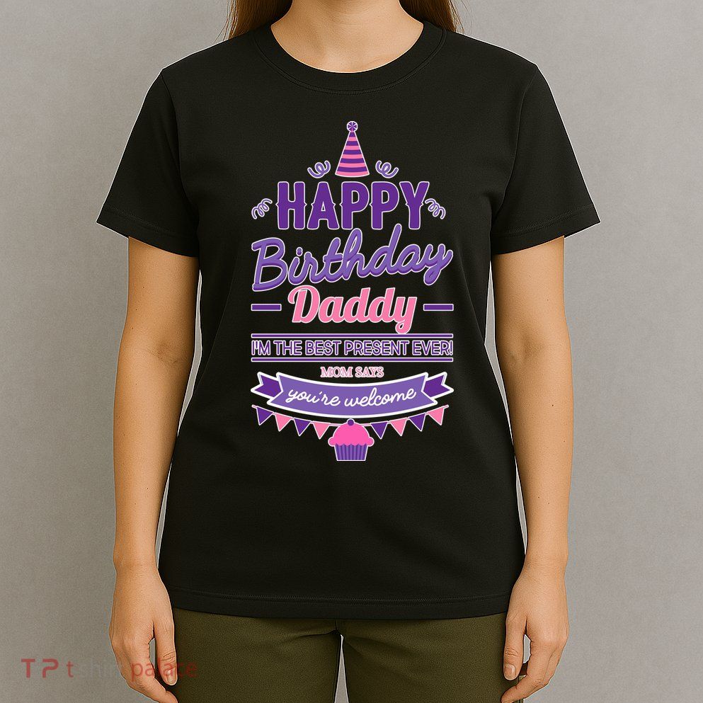Happy Birthday Daddy Daughter  T-Shirt