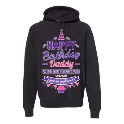 Happy Birthday Daddy Daughter  Premium Hoodie