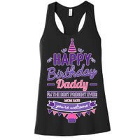 Happy Birthday Daddy Daughter  Women's Racerback Tank