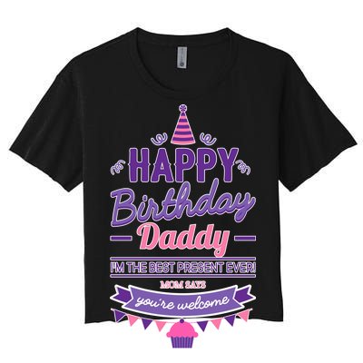 Happy Birthday Daddy Daughter  Women's Crop Top Tee