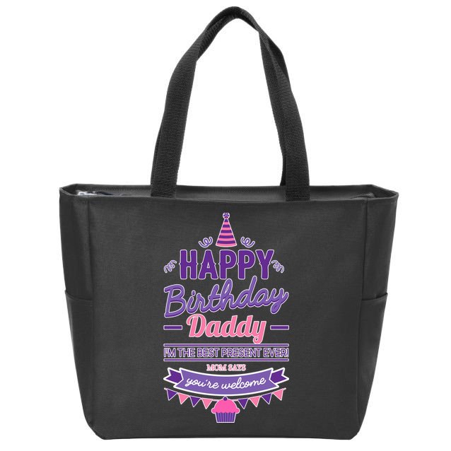 Happy Birthday Daddy Daughter  Zip Tote Bag