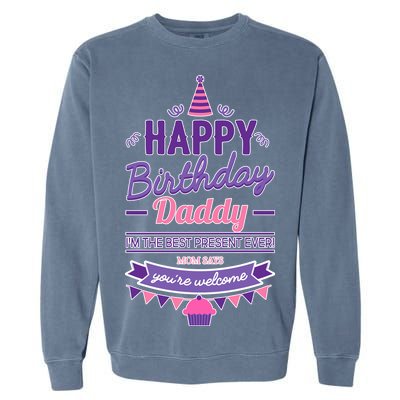 Happy Birthday Daddy Daughter  Garment-Dyed Sweatshirt