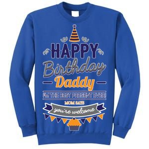 Happy Birthday Daddy Son Tall Sweatshirt