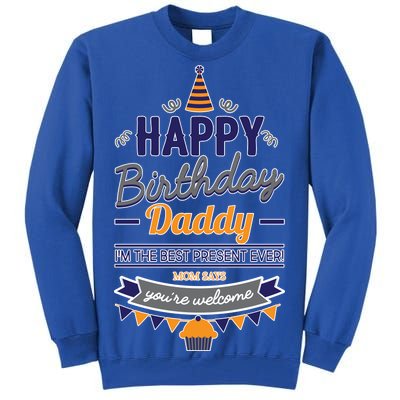 Happy Birthday Daddy Son Tall Sweatshirt