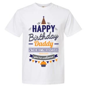 Happy Birthday Daddy Son Garment-Dyed Heavyweight T-Shirt