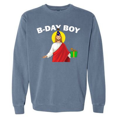 Happy Birthday Jesus! B-Day Boy Garment-Dyed Sweatshirt