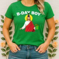 Happy Birthday Jesus! B-Day Boy Womens T-Shirt
