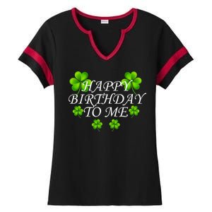 Happy Birthday To Me St. Patrick's Day Ladies Halftime Notch Neck Tee