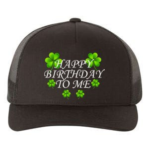 Happy Birthday To Me St. Patrick's Day Yupoong Adult 5-Panel Trucker Hat