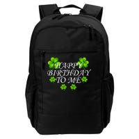 Happy Birthday To Me St. Patrick's Day Daily Commute Backpack