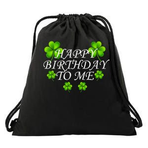 Happy Birthday To Me St. Patrick's Day Drawstring Bag