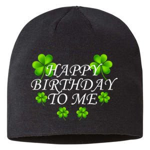 Happy Birthday To Me St. Patrick's Day Sustainable Beanie