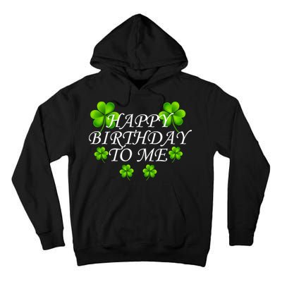 Happy Birthday To Me St. Patrick's Day Tall Hoodie