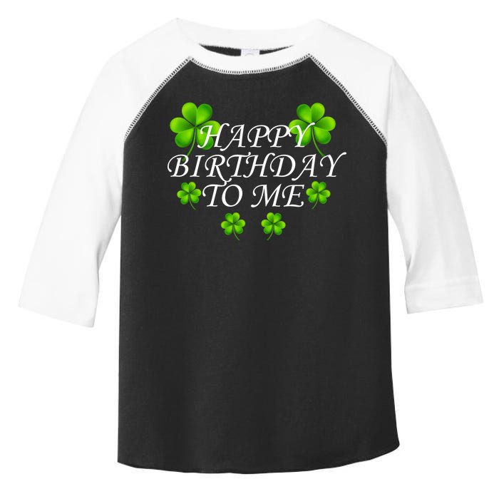 Happy Birthday To Me St. Patrick's Day Toddler Fine Jersey T-Shirt