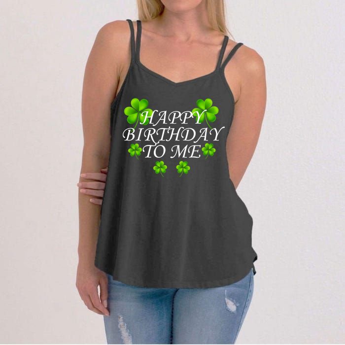 Happy Birthday To Me St. Patrick's Day Women's Strappy Tank