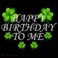 Happy Birthday To Me St. Patrick's Day Women's V-Neck T-Shirt