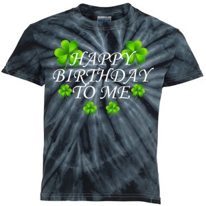 Happy Birthday To Me St. Patrick's Day Kids Tie-Dye T-Shirt