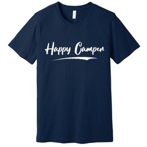 Happy Camper Funny Camping Meme Premium T-Shirt