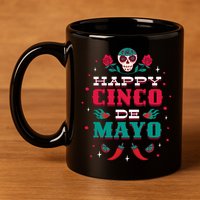 Happy Cinco De Mayo 11oz C Handle Ceramic Mug