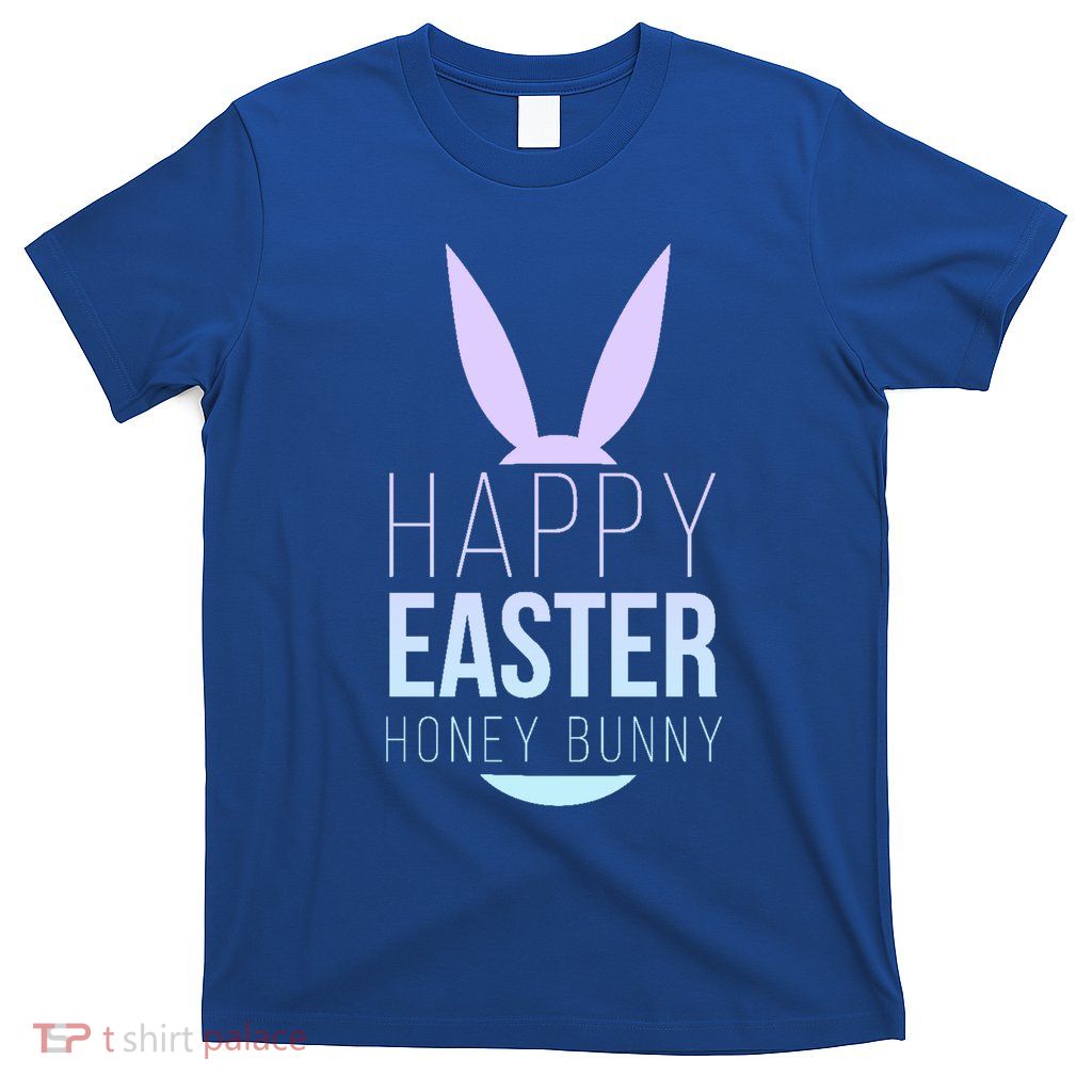 Happy Easter Honey Bunny T-Shirt